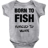 born to fish forced to work Baby Onesie