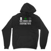 gas, grass or ass everyone pays Hoodie