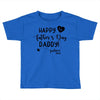 Happy First Father's Day Daddy Toddler T-shirt