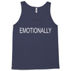 emotionally Tank Top