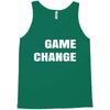 game change Tank Top