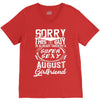 This Guy Is Taken By A Super Sexy August Girlfriend V-Neck Tee