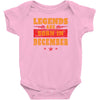 Legends Are Born In December Baby Onesie