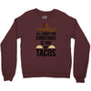 i love you and tacos. Crewneck Sweatshirt