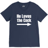 he loves the cock V-Neck Tee