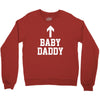 baby daddy funny new Crewneck Sweatshirt