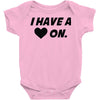 i have a heart on Baby Onesie