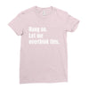 hang on. let me overthink this Ladies Fitted T-Shirt