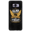 All Men Are Created Equal But Only The Best Are Born In February Samsung Galaxy S8 Plus
