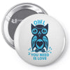 owl you need is love Pin-back button