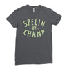 spelin chanp best trending Ladies Fitted T-Shirt