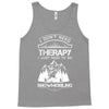 I Don't Need Therapy Just to Go Snowmobiling Tank Top
