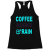 coffee books and rain Racerback Tank