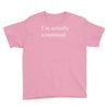 i'm actually a mermaid Youth Tee