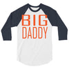 big daddy 3/4 Sleeve Shirt