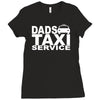dad taxi funny Ladies Fitted T-Shirt