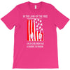 if the land of the free T-Shirt