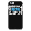 this is what an awesome plumber looks like iPhone 6 Plus/6s Plus Case