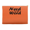 nerd is the word Accessory Pouches