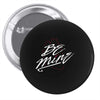 be mine Pin-back button