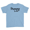 mommy to be Youth Tee