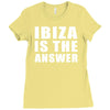 ibiza is the answer Ladies Fitted T-Shirt