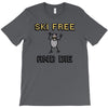 ski free and die T-Shirt