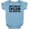 don't bro me unless you know me funny geek nerd tv bar party tee shirt Baby Onesie