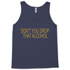 don't you drop Tank Top