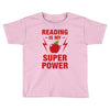 Reading Is My Superpower Toddler T-shirt