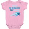 i run to burn off the crazy Baby Onesie