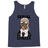 serial chiller Tank Top