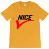 NICE T-Shirt