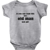 if you can read this the old man fell off Baby Bodysuit
