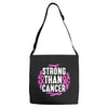 strong than cancer Adjustable Strap Totes