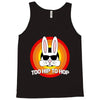 too hip to hop   bunny easter Tank Top