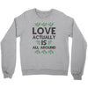 Love Actually Is All Around Ugly Christmas for light Crewneck Sweatshirt