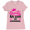 Queens Are Born in November Ladies Fitted T-Shirt