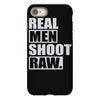 real men shoot raw iPhone 8 Case