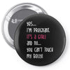 Yes...I'm Pregnant.It's a Girl! And No...You Can't Touch My Belly! Pin-back button