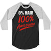 zero hair 100 awesome 3/4 Sleeve Shirt