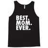 best. mom. ever Tank Top