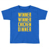 winner winner chicken dinner 2 Toddler T-shirt