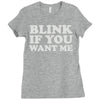 blink if you want me (2) Ladies Fitted T-Shirt