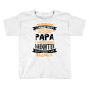 Super Cool Papa Of A Freaking Awesome Daughter Toddler T-shirt