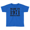 made in 1971 original parst Toddler T-shirt
