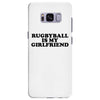 rugbyball is my girlfriend Samsung Galaxy S8 Plus