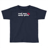 real men make girls Toddler T-shirt