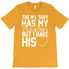 military has my soldier i have his heart T-Shirt