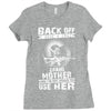 Back Of I Have A Crazy Grandmother And I am not Afraid To Use Her Ladies Fitted T-Shirt